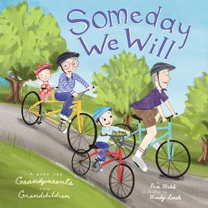 Someday We Will: A Book for Grandparents and Grandchildren de Pam Webb