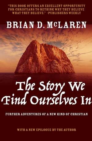 The Story We Find Ourselves in de Brian D. McLaren