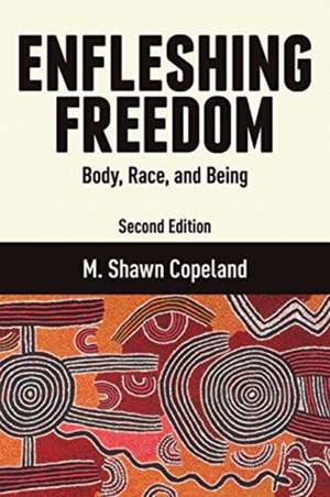 Enfleshing Freedom de M Shawn Copeland