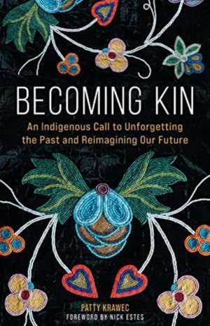 Becoming Kin de Patty Krawec