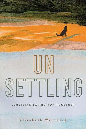 Unsettling de Elizabeth Weinberg