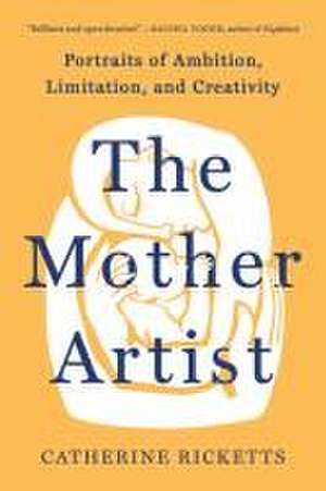 The Mother Artist de Catherine Ricketts