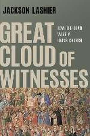 Great Cloud of Witnesses de Jackson Lashier