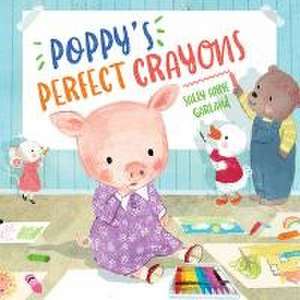 Poppy's Perfect Crayons de Sally Anne Garland