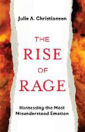 The Rise of Rage de Julie A. Christiansen