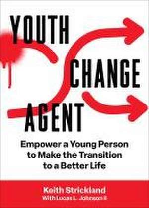 Youth Change Agent de Keith Strickland