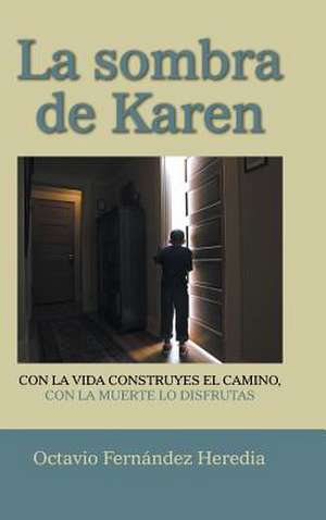 La Sombra de Karen de Octavio Fernandez Heredia