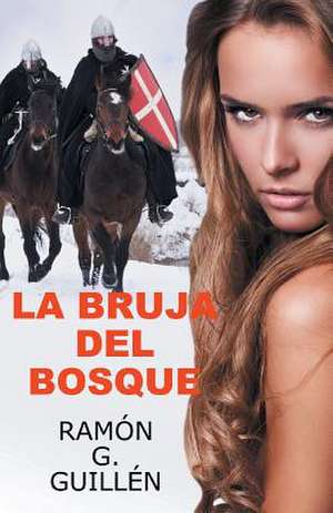 La Bruja del Bosque de Ramon G. Guillen