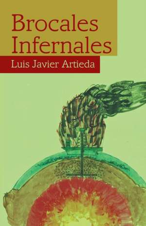 Brocales Infernales de Luis Javier Artieda