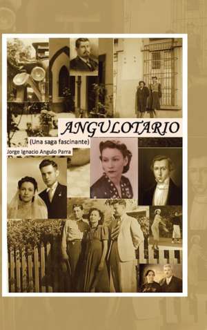 Angulotario de Jorge Ignacio Angulo Parra