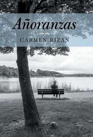 Añoranzas de Carmen Rizan