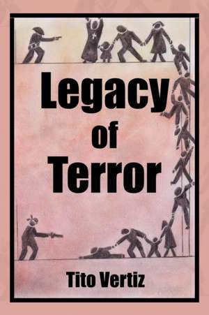 Legacy of Terror de Tito Vertiz