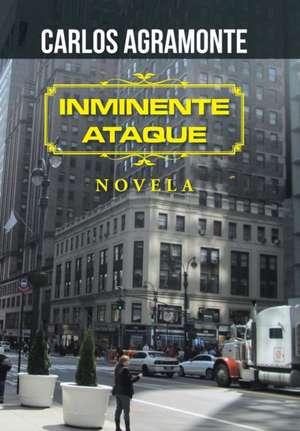 Inminente ataque de Carlos Agramonte
