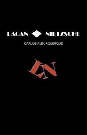 Lacan &#9674; Nietzsche de Alburquerque, Carlos