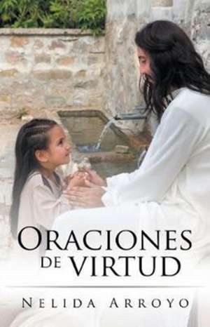 Oraciones de virtud de Nelida Arroyo