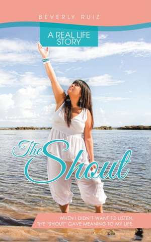 The Shout de Beverly Ruiz