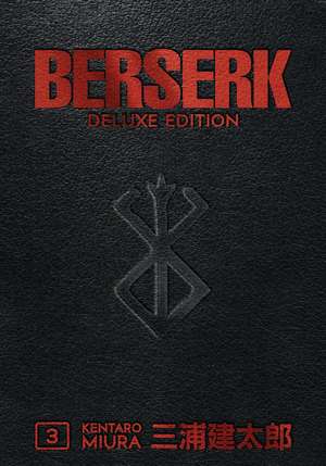 Berserk Deluxe Volume 3 de Kentaro Miura