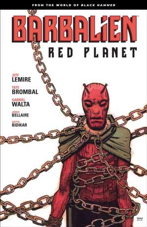 Barbalien: Red Planet de Jeff Lemire