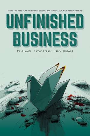 Unfinished Business de Paul Levitz