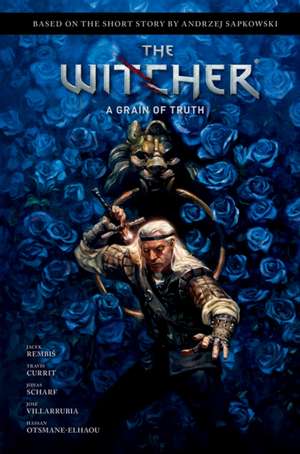 Andrzej Sapkowski's The Witcher: A Grain of Truth de Andrzej Sapkowski