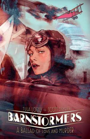 Barnstormers: A Ballad of Love and Murder de Scott Snyder