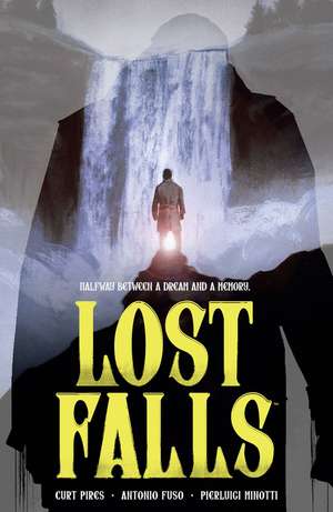 Lost Falls Volume 1 de Curt Pires