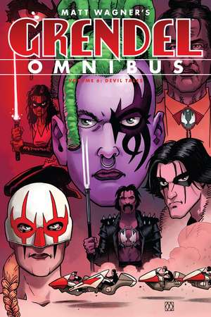 Grendel Omnibus Volume 6: Devil Tales de Matt Wagner