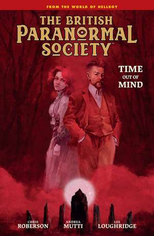 British Paranormal Society: Time Out of Mind de Mike Mignola