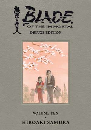 Blade of the Immortal Deluxe Volume 10 de Hiroaki Samura