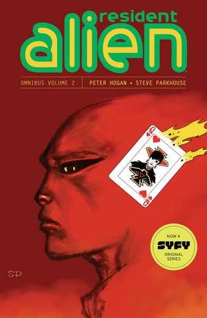 Resident Alien Omnibus Volume 2 de Peter Hogan