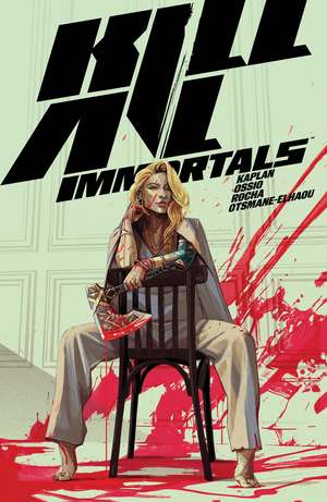 Kill All Immortals de Zack Kaplan