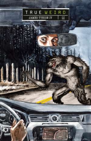 True Weird Volume 2 de James Tynion Iv