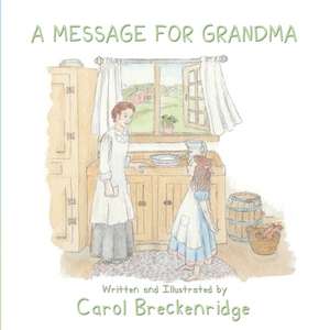 A Message for Grandma de Carol Breckenridge