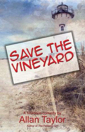 Save the Vineyard de Allan Taylor