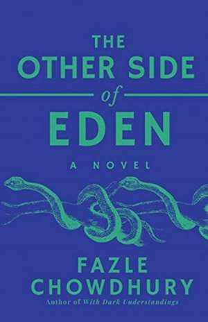 The Other Side of Eden de Fazle Chowdhury