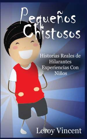 Pequeños Chistosos (Spanish Edition) de Leroy Vincent