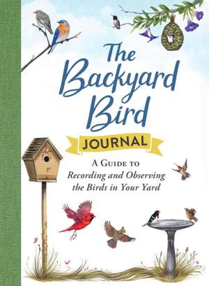 The Backyard Bird Journal de Adams Media