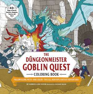 The Düngeonmeister Goblin Quest Coloring Book: Follow Along with—and Color—This All-New RPG Fantasy Adventure! de Jef Aldrich