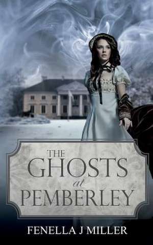 The Ghosts at Pembeley de Mrs Fenella Jane Miller