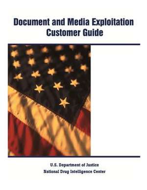 Document and Media Exploitation Customer Guide de National Drug Intelligence Center