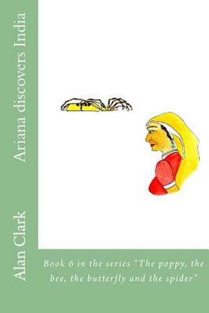 Ariana Discovers India de MR Alan Georges Clark