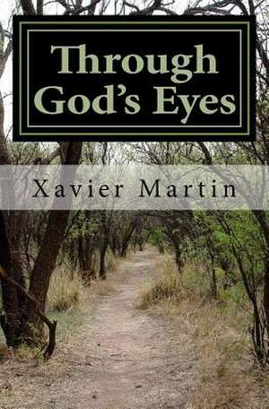 Through God's Eyes (Book 2) de Xavier Martin