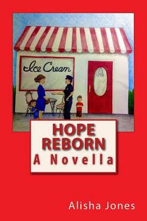 Hope Reborn de Mrs Alisha a. Jones