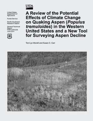 A Review of the Potential Effects of Climate Change on Quaking Aspen (Populus Tremuloides) in the Western United States and a New Tool for Surveying de Morelli