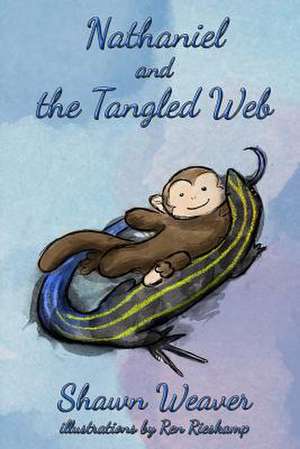 Nathaniel and the Tangled Web de Shawn Weaver