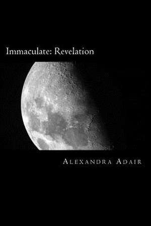 Immaculate Vol II. de Miss Alexandra E. Adair