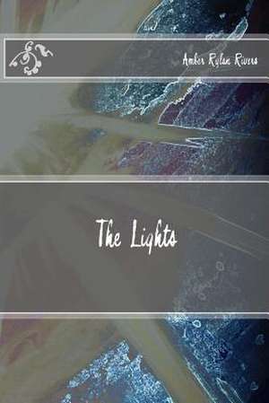 The Lights de Rivers, Amber Rylan
