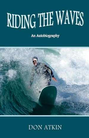 Riding the Waves de Don Atkin