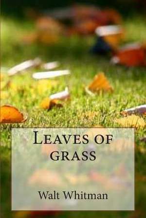 Leaves of Grass de M. Walt Whitman