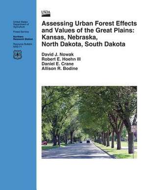 Assessing Urban Forest Effects and Values of the Great Plains de Nowak